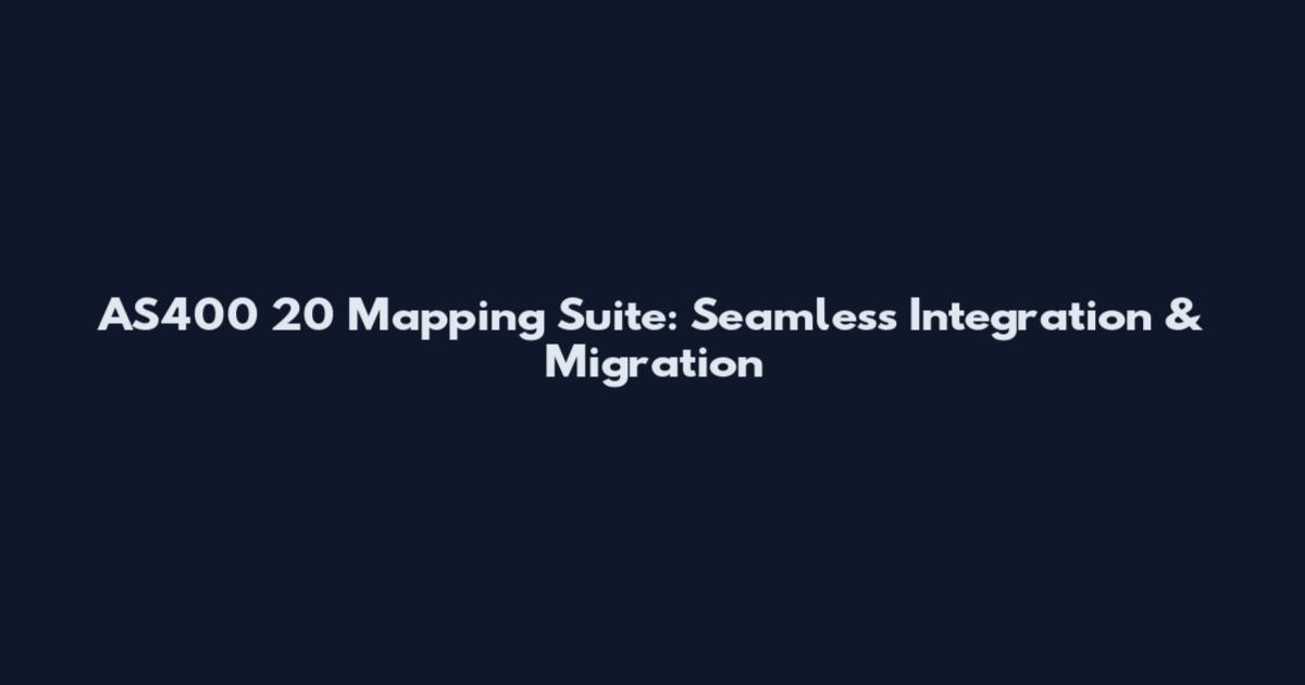 AS400 20 Mapping Suite: Seamless Integration & Migration