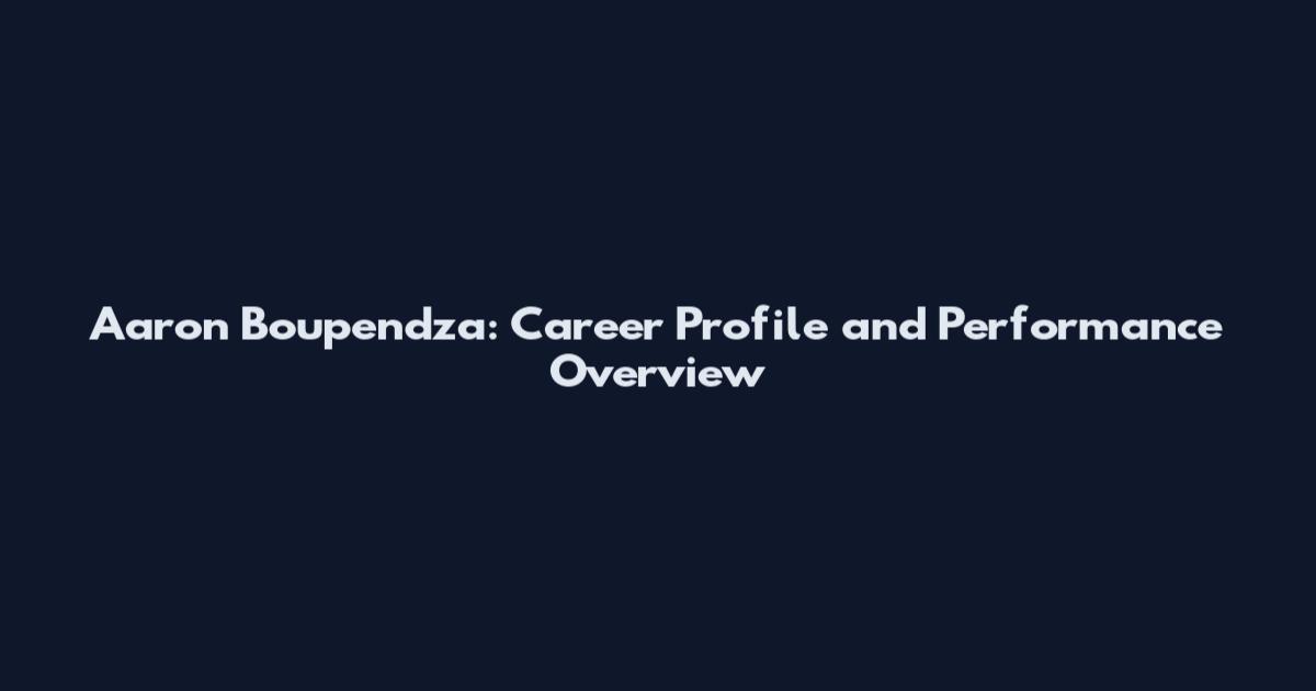 Aaron Boupendza: Career Profile and Performance Overview