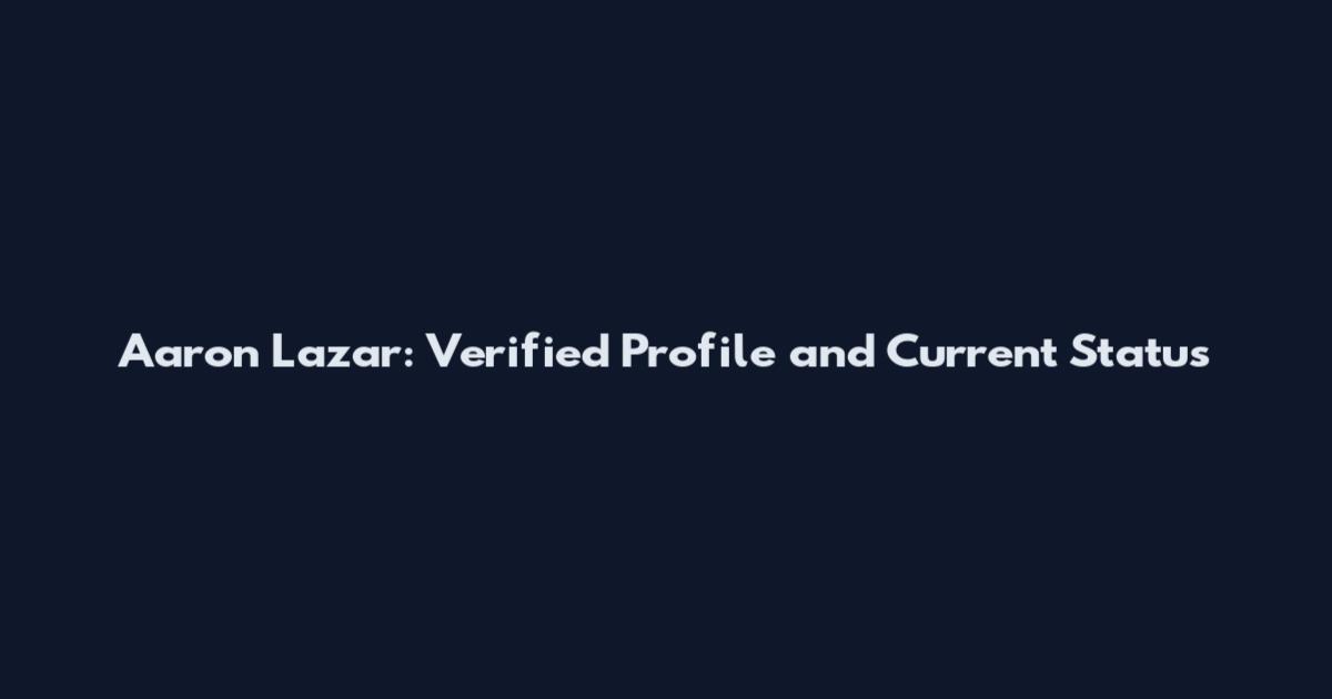 Aaron Lazar: Verified Profile and Current Status
