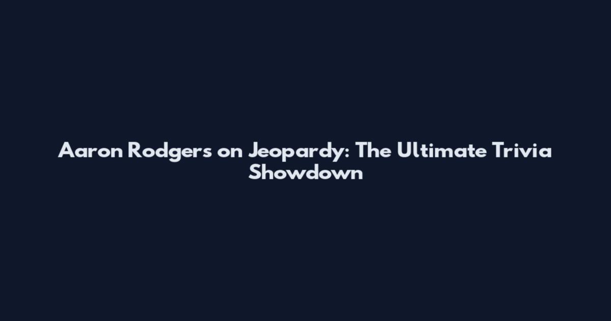 Aaron Rodgers on Jeopardy: The Ultimate Trivia Showdown