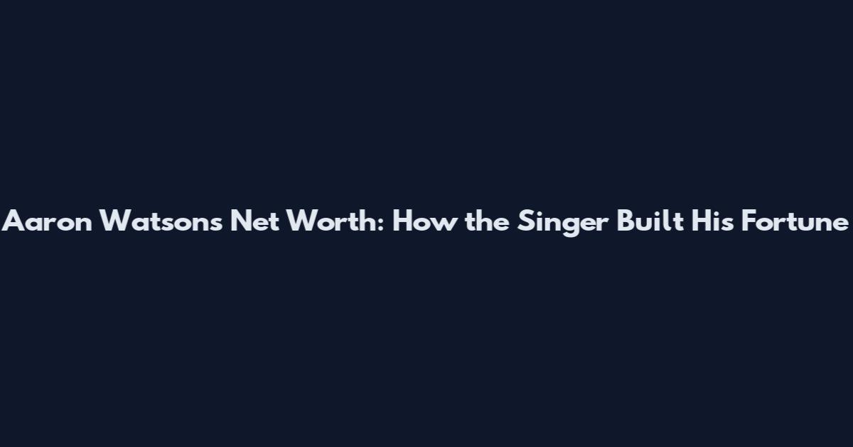 Aaron Watson's Net Worth: How the Singer Built His Fortune