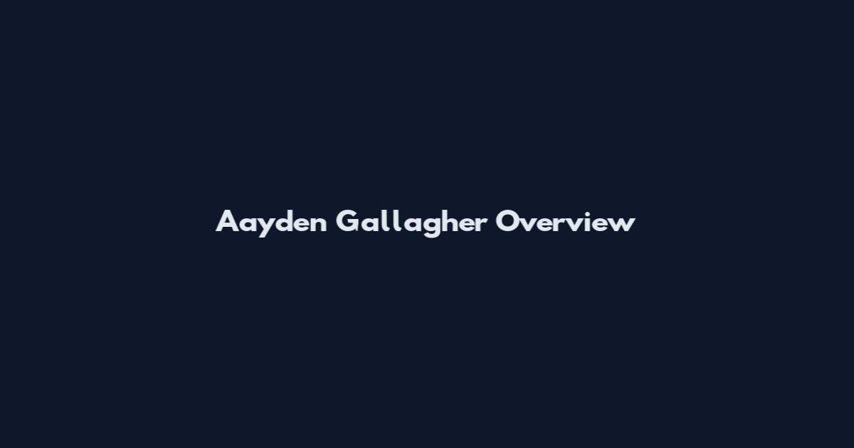 Aayden Gallagher Overview