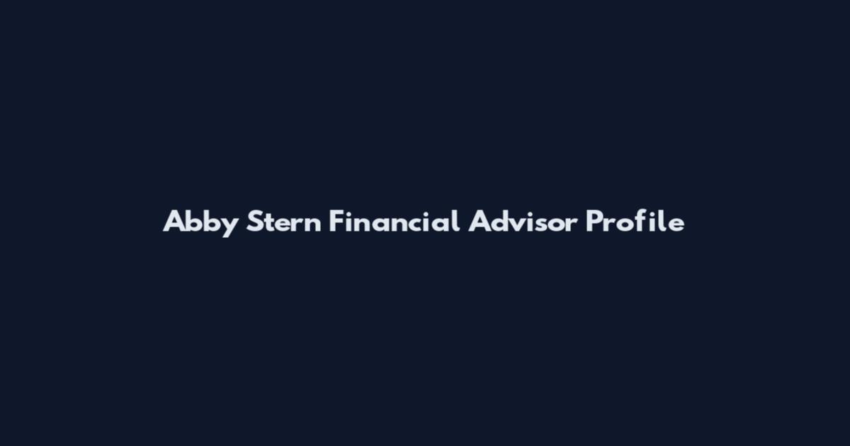 Abby Stern Financial Advisor Profile