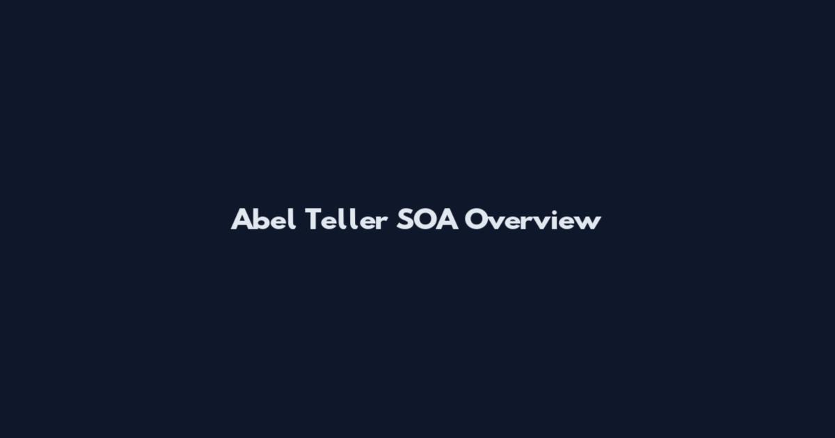 Abel Teller SOA Overview