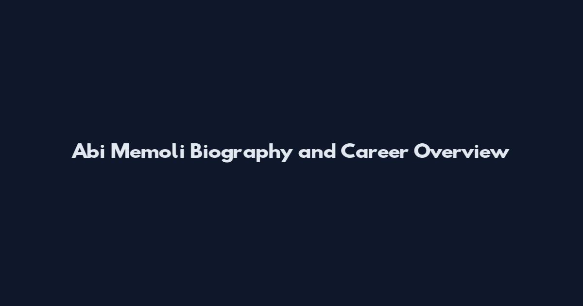 Abi Memoli Biography and Career Overview