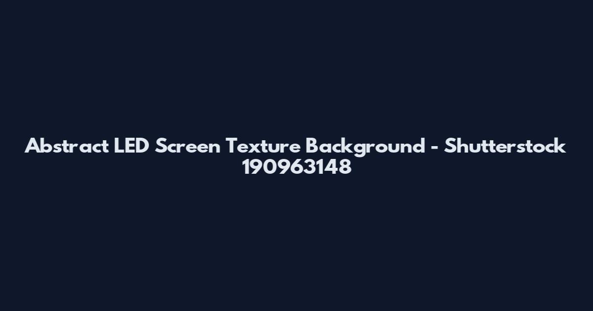 Abstract LED Screen Texture Background - Shutterstock 190963148