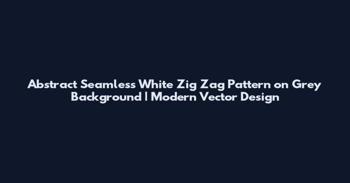 Abstract Seamless White Zig Zag Pattern on Grey Background | Modern Vector Design