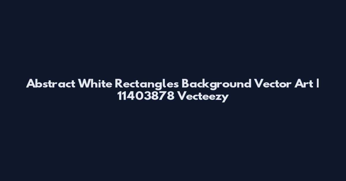 Abstract White Rectangles Background Vector Art | 11403878 Vecteezy