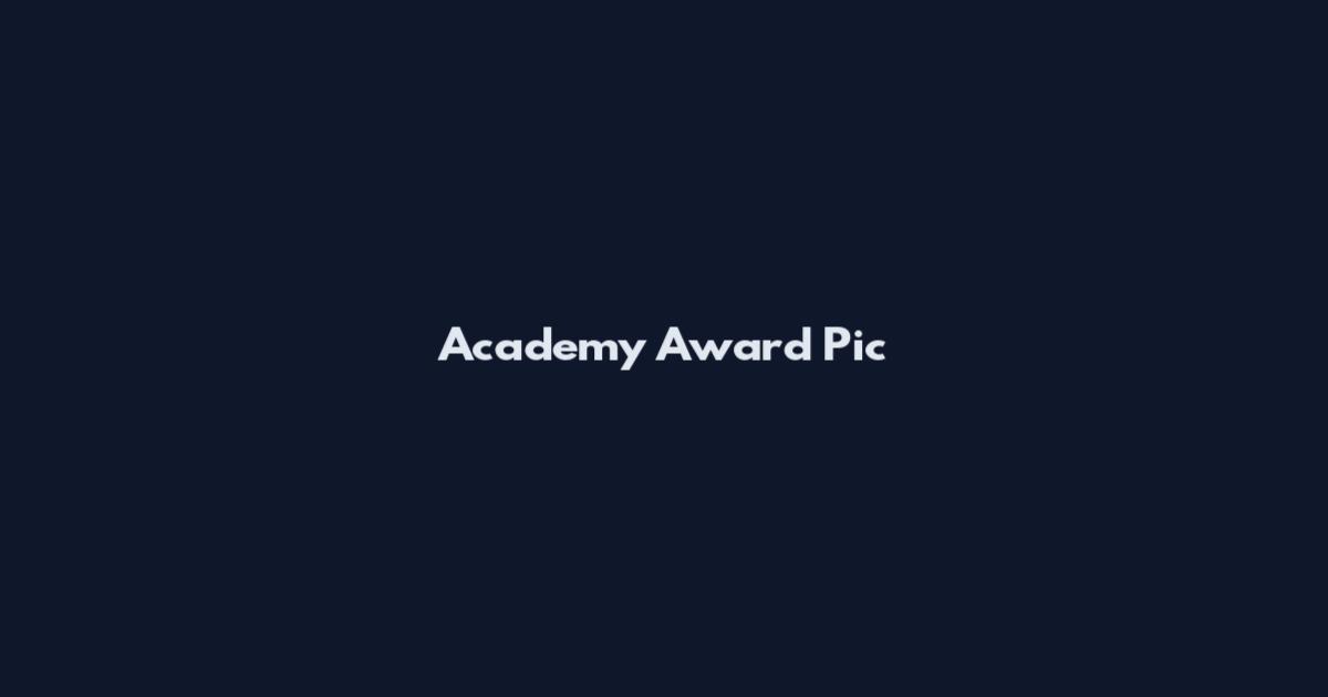 Academy Award Pic