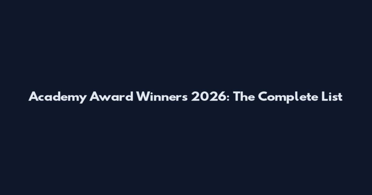 Academy Award Winners 2026: The Complete List