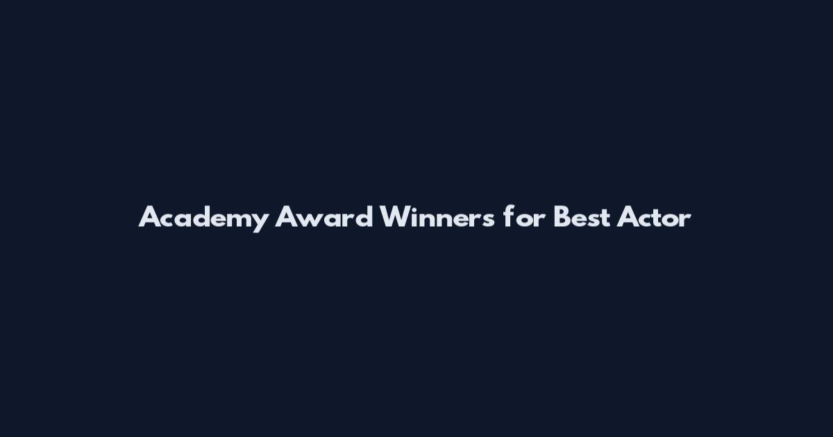 Academy Award Winners for Best Actor