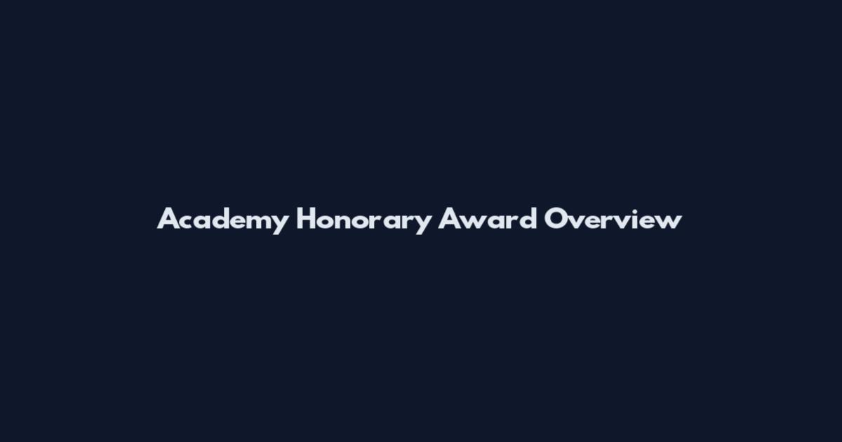Academy Honorary Award Overview