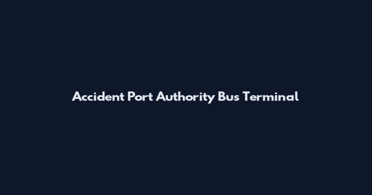 Accident Port Authority Bus Terminal