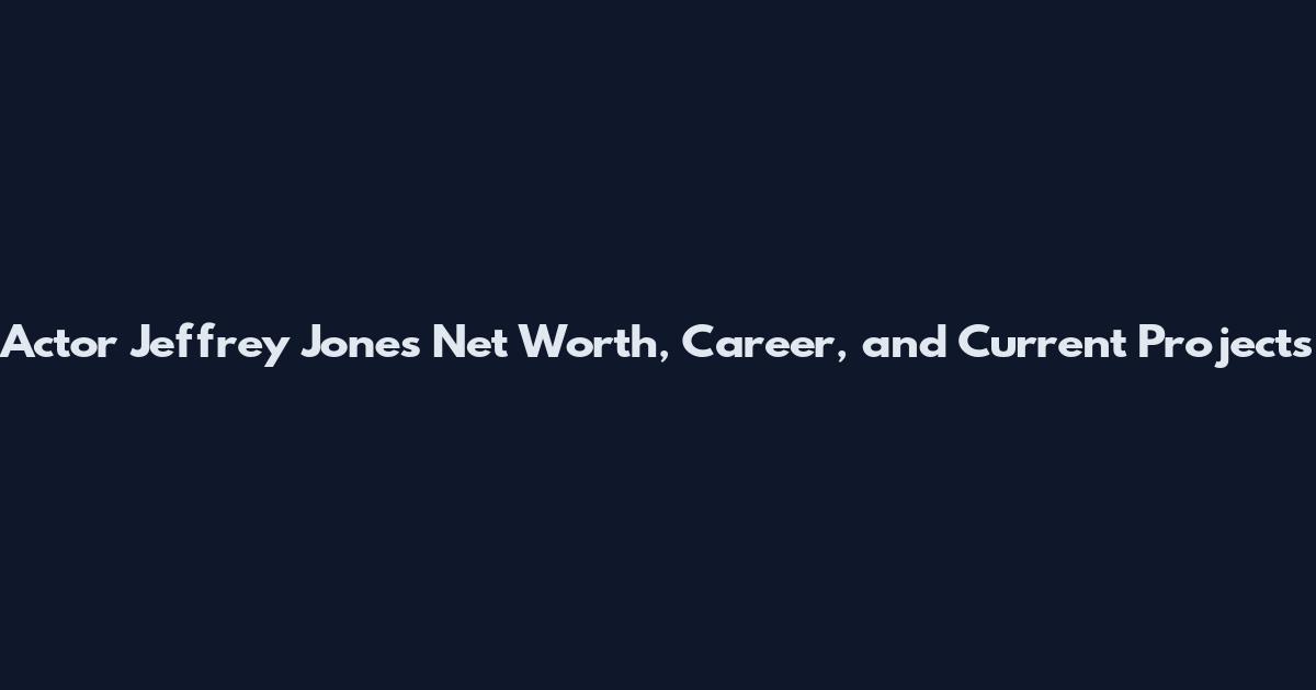 Actor Jeffrey Jones Net Worth, Career, and Current Projects