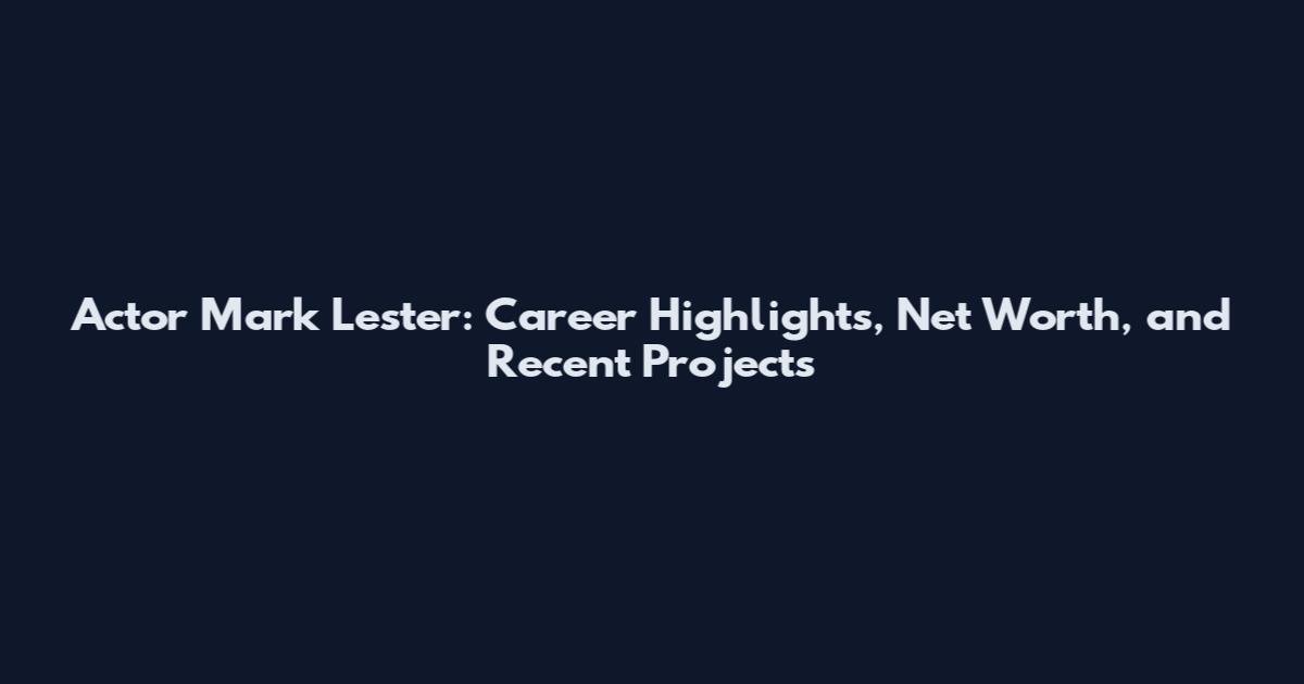 Actor Mark Lester: Career Highlights, Net Worth, and Recent Projects