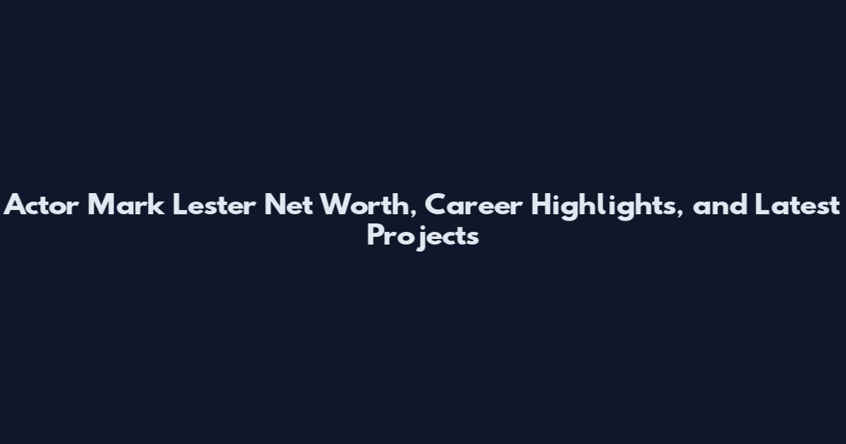Actor Mark Lester Net Worth, Career Highlights, and Latest Projects