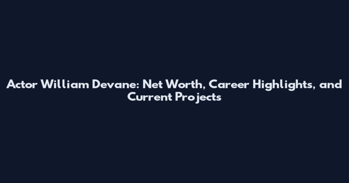 Actor William Devane: Net Worth, Career Highlights, and Current Projects
