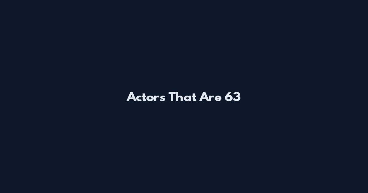 Actors That Are 6'3