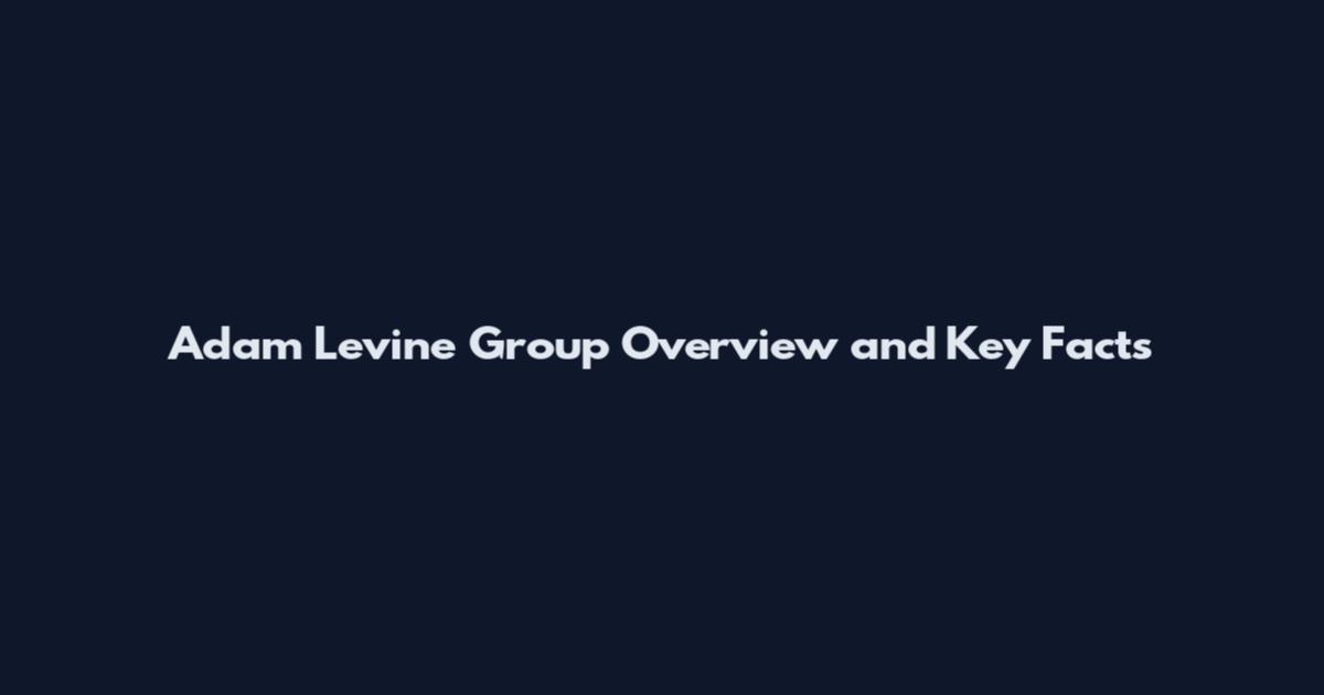 Adam Levine Group Overview and Key Facts
