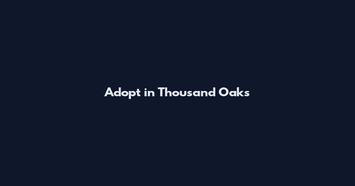 Adopt in Thousand Oaks