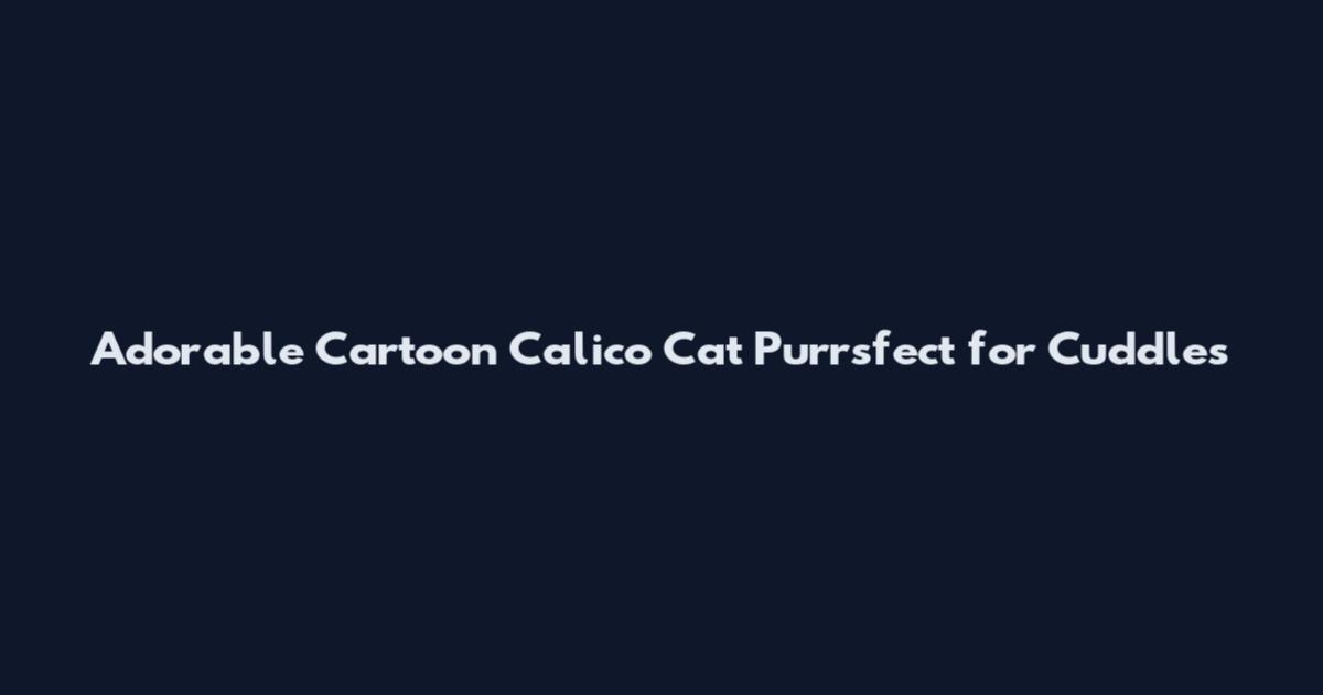 Adorable Cartoon Calico Cat Purrsfect for Cuddles