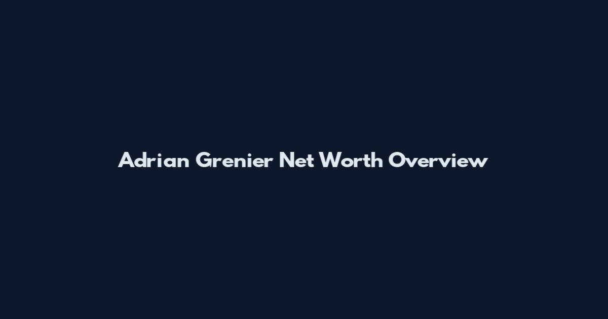 Adrian Grenier Net Worth Overview