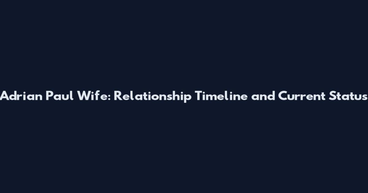 Adrian Paul Wife: Relationship Timeline and Current Status