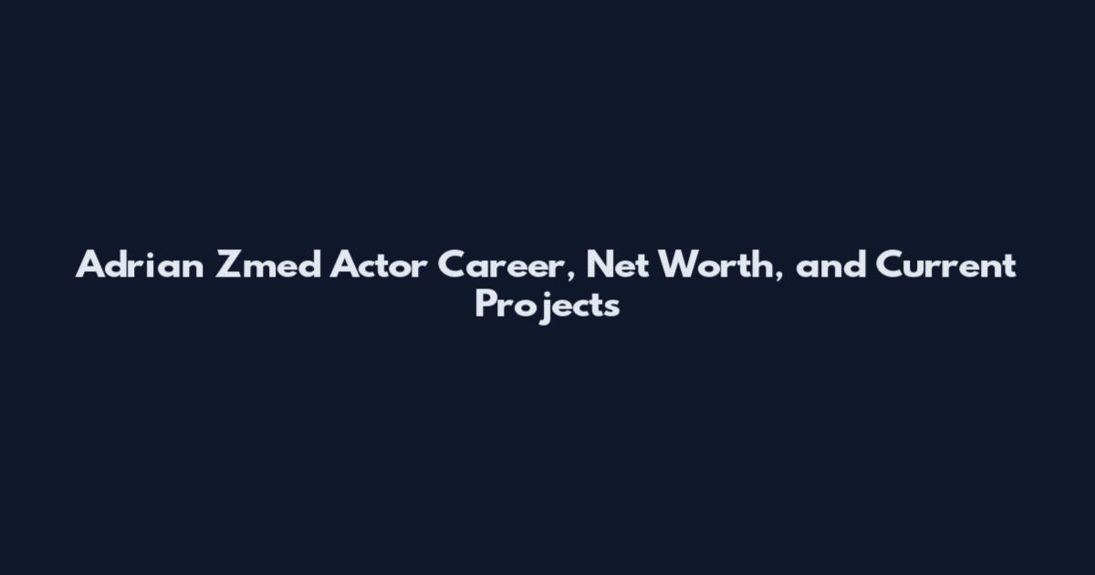 Adrian Zmed Actor Career, Net Worth, and Current Projects