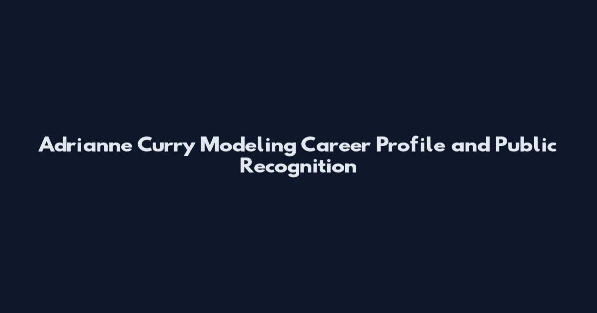 Adrianne Curry Modeling Career Profile and Public Recognition