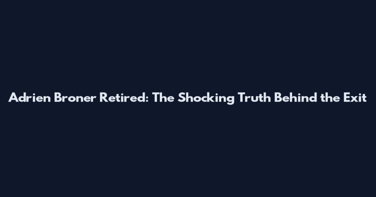 Adrien Broner Retired: The Shocking Truth Behind the Exit