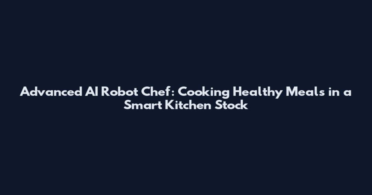 Advanced AI Robot Chef: Cooking Healthy Meals in a Smart Kitchen Stock