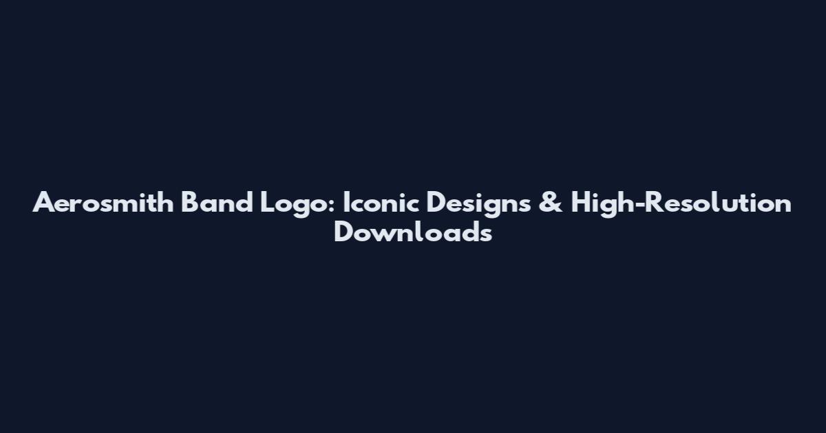 Aerosmith Band Logo: Iconic Designs & High-Resolution Downloads