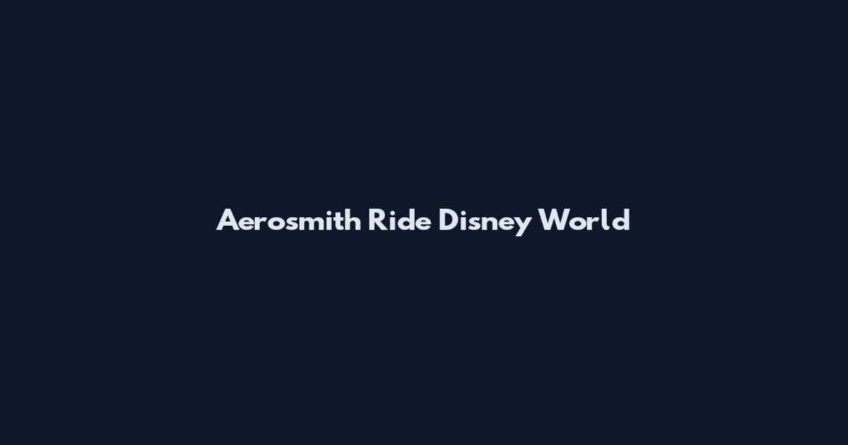 Aerosmith Ride Disney World