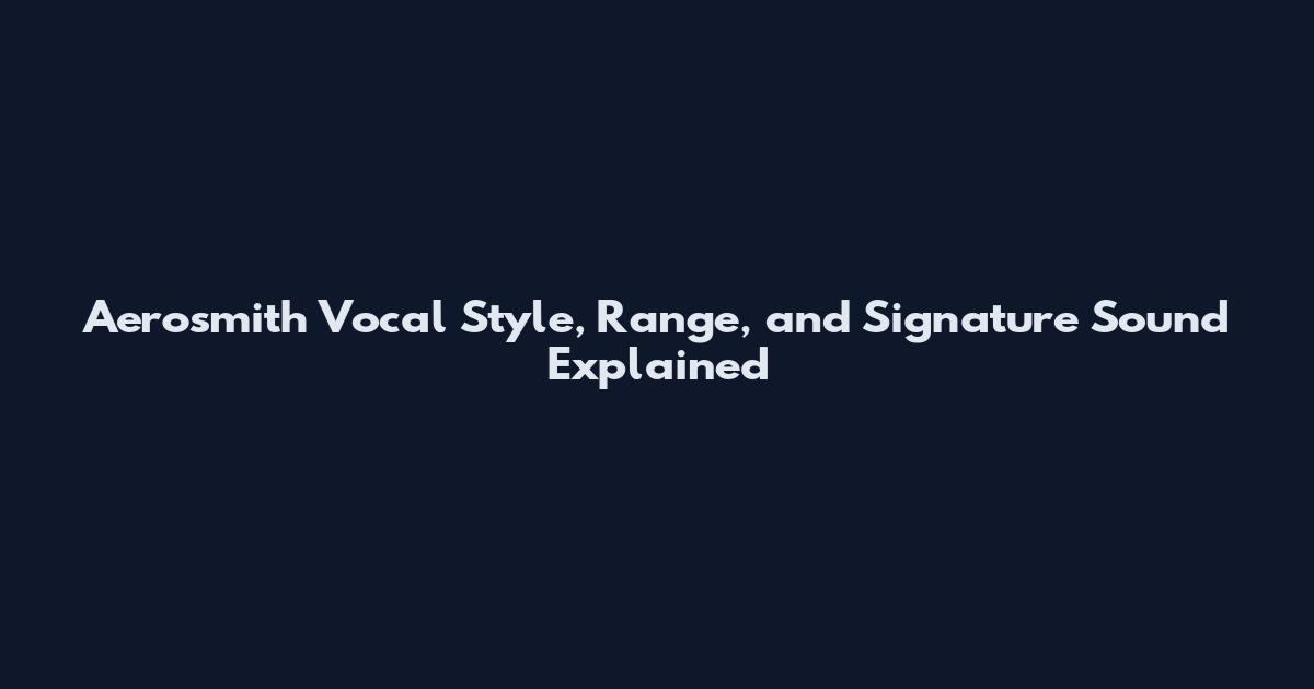 Aerosmith Vocal Style, Range, and Signature Sound Explained