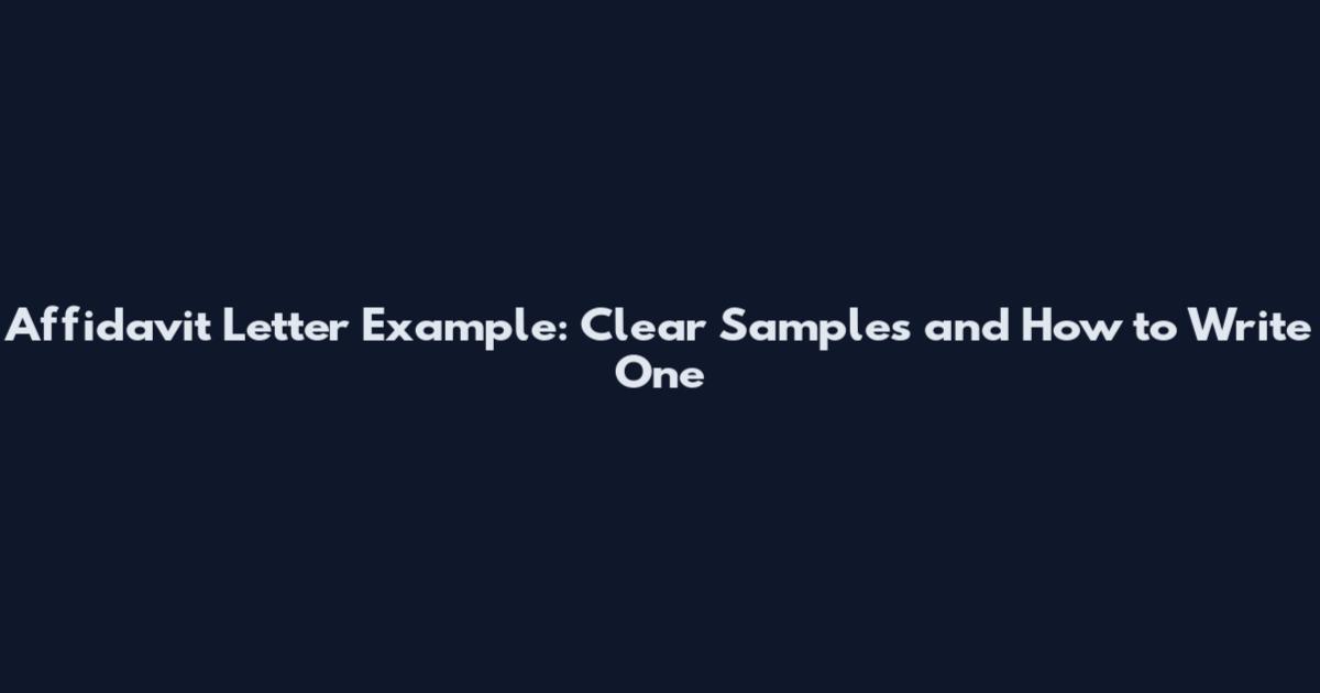 Affidavit Letter Example: Clear Samples and How to Write One