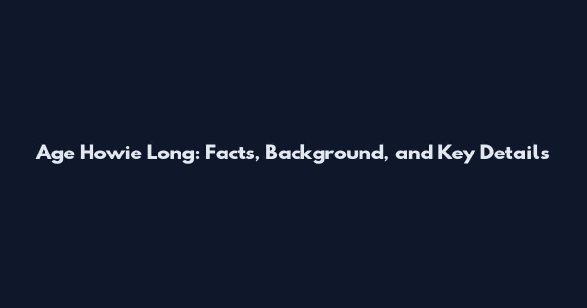 Age Howie Long: Facts, Background, and Key Details