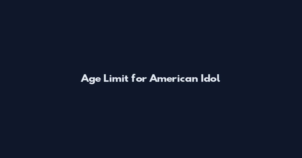 Age Limit for American Idol