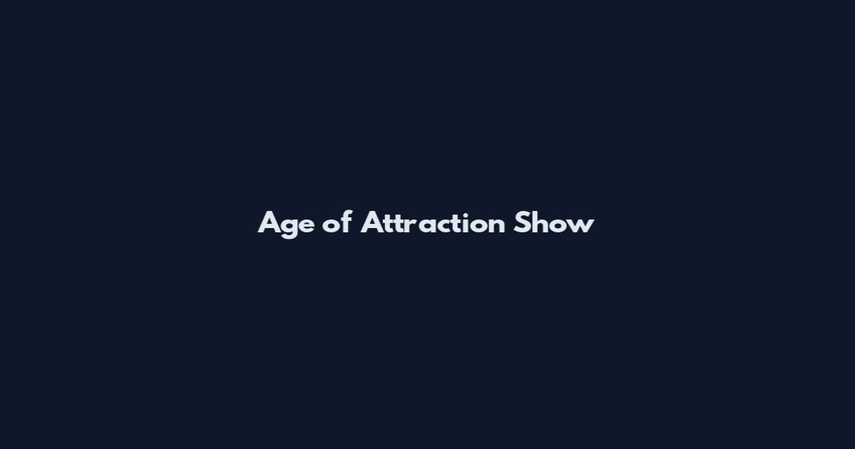 Age of Attraction Show