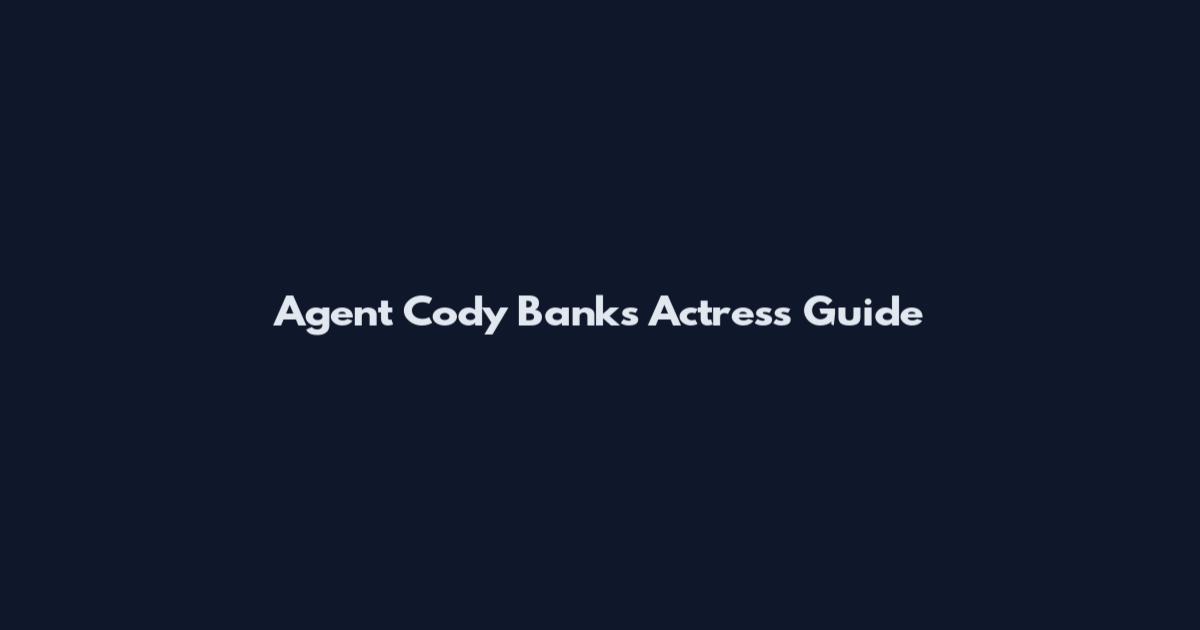 Agent Cody Banks Actress Guide