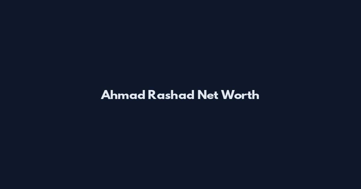 Ahmad Rashad Net Worth