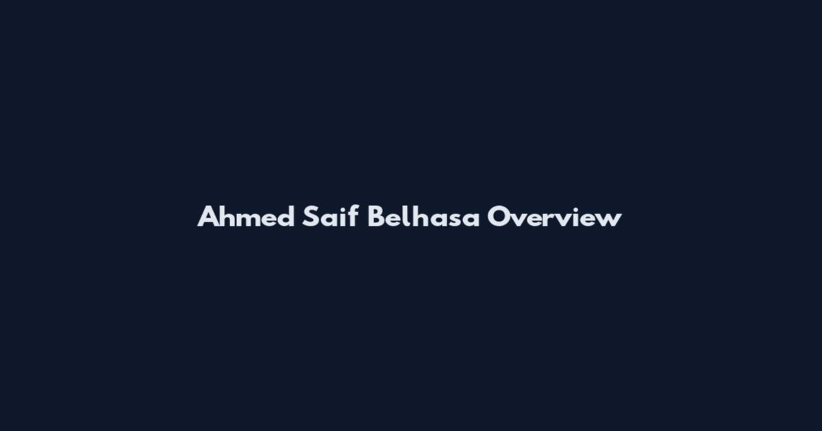 Ahmed Saif Belhasa Overview