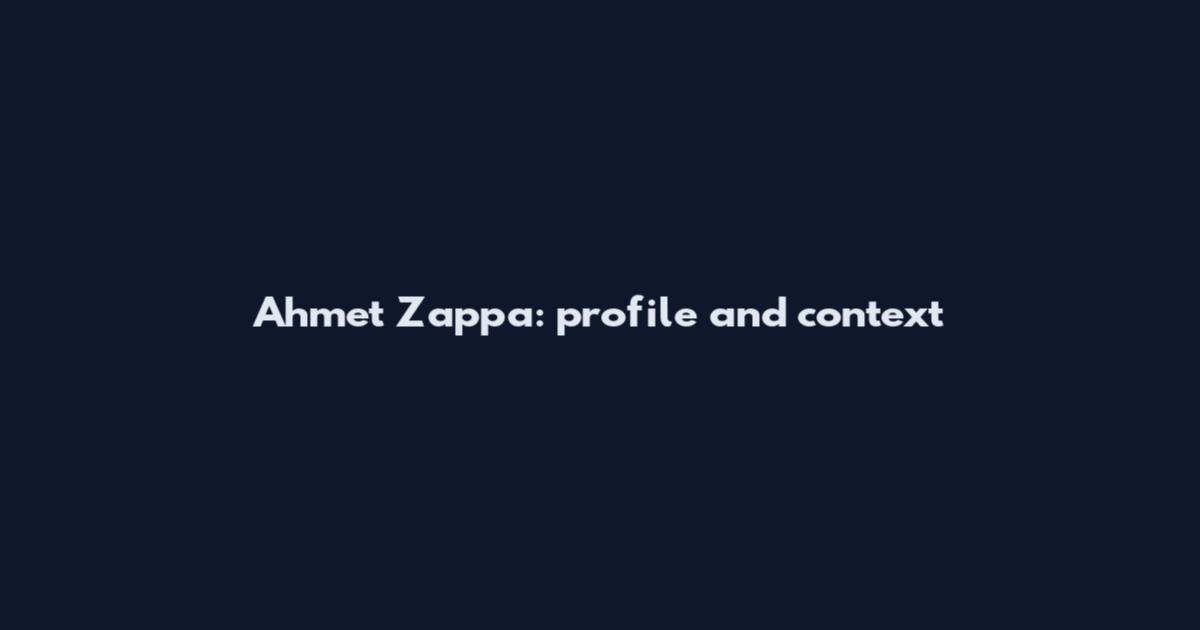 Ahmet Zappa: profile and context
