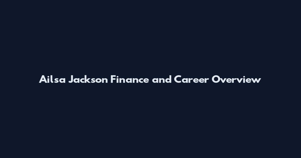Ailsa Jackson Finance and Career Overview