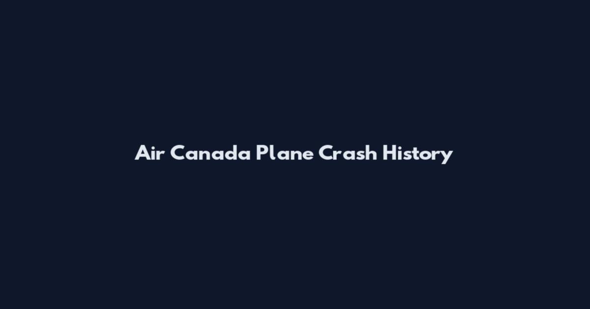 Air Canada Plane Crash History