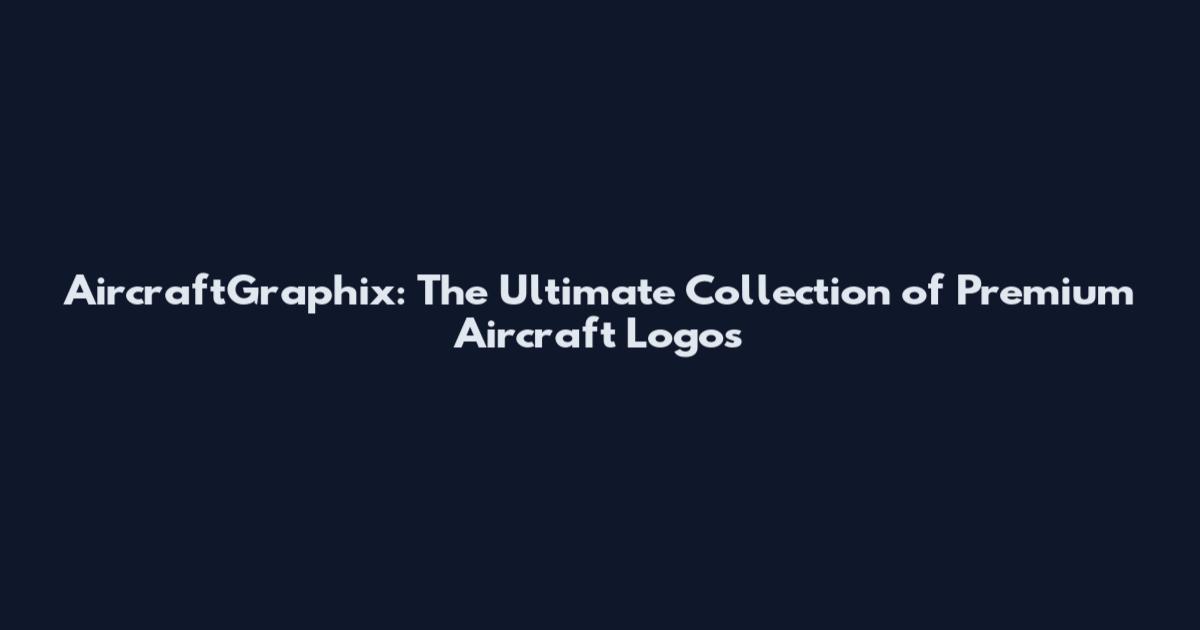AircraftGraphix: The Ultimate Collection of Premium Aircraft Logos