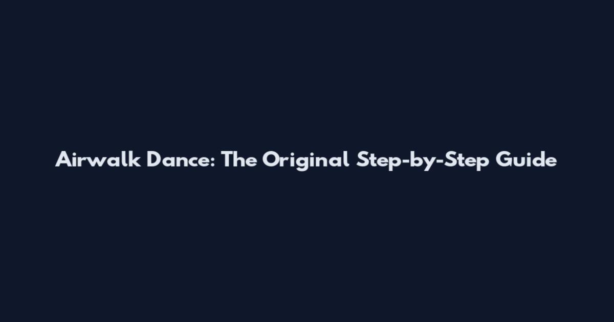 Airwalk Dance: The Original Step-by-Step Guide