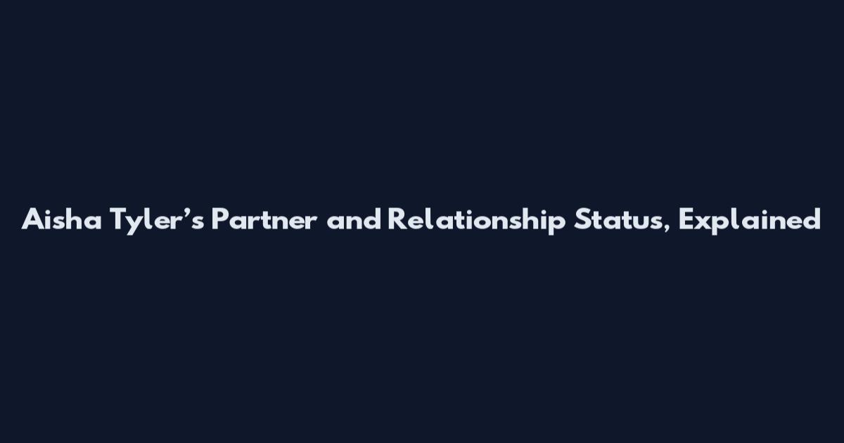 Aisha Tyler’s Partner and Relationship Status, Explained