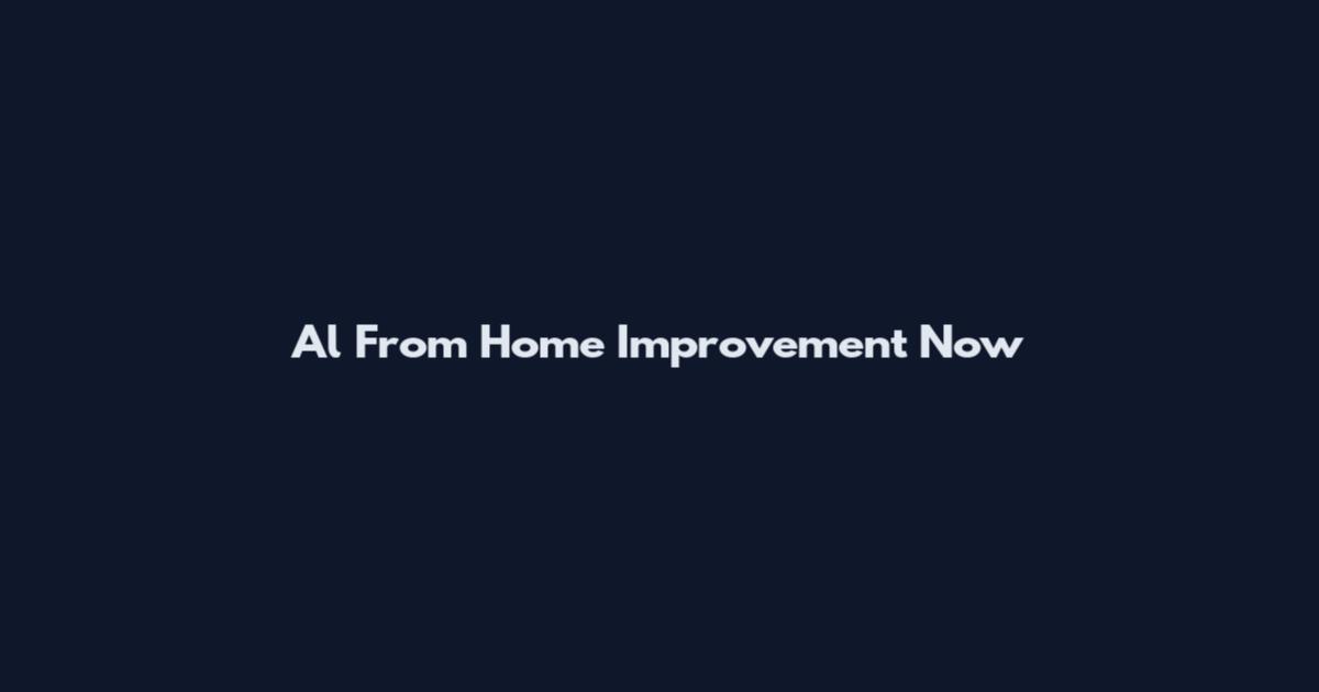 Al From Home Improvement Now