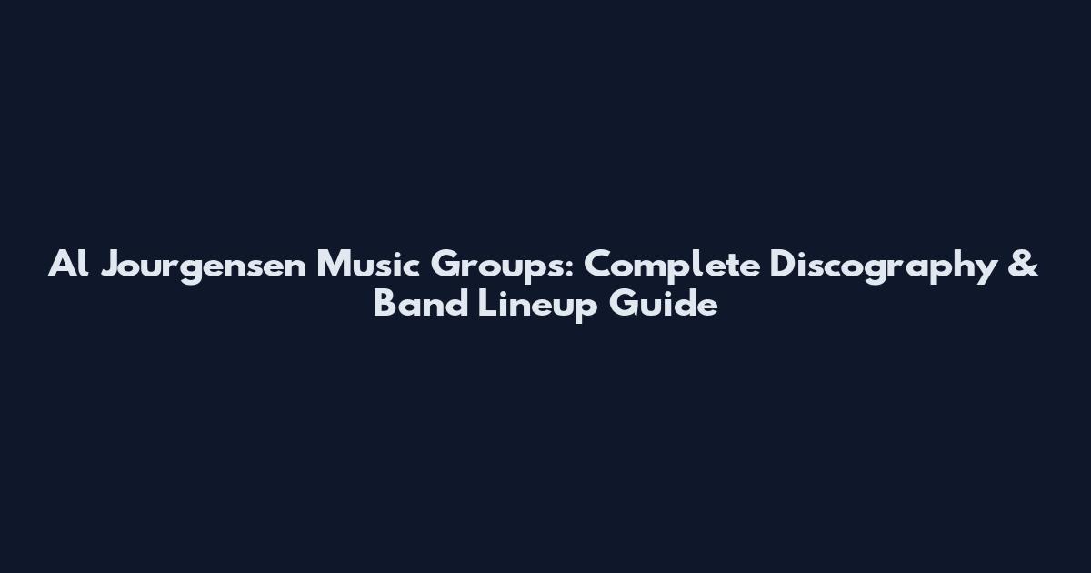 Al Jourgensen Music Groups: Complete Discography & Band Lineup Guide