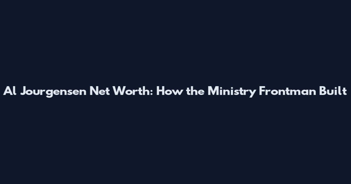 Al Jourgensen Net Worth: How the Ministry Frontman Built